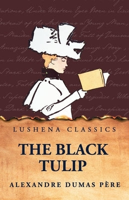 The Black Tulip by Alexandre Dumas Père
