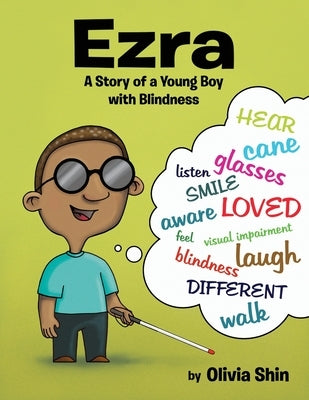 Ezra: A Story of a Young Boy with Blindness by Shin, Olivia