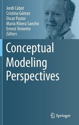 Conceptual Modeling Perspectives by Cabot, Jordi