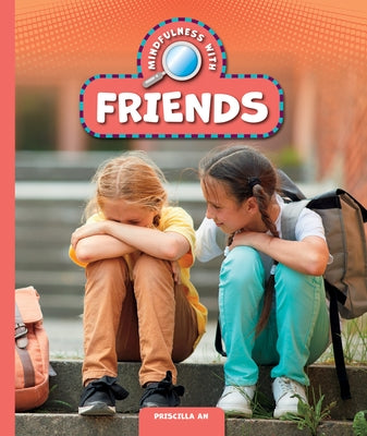 Mindfulness with Friends by An, Priscilla