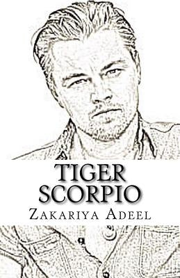 Tiger Scorpio: The Combined Astrology Series by Adeel, Zakariya