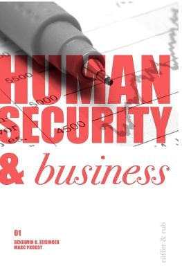 Human Security & Business by Leisinger, Benjamin K.