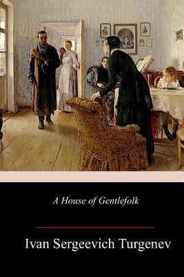 A House of Gentlefolk by Garnett, Constance