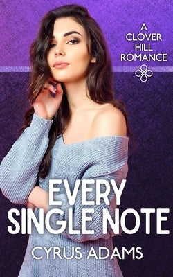 Every Single Note (Clover Hill Romance Book 10) by Adams, Cyrus