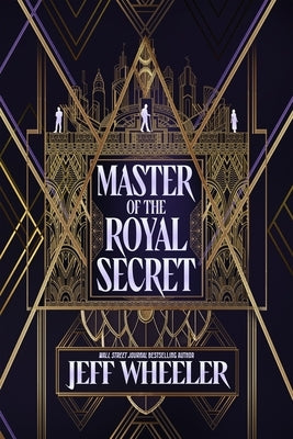 Master of the Royal Secret by Wheeler, Jeff