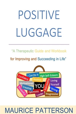 Positive Luggage by Patterson, Maurice