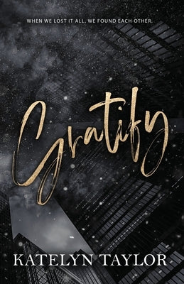 Gratify by Taylor, Katelyn