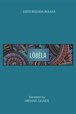 Löbëla by Bolekå, Justo Bolekia