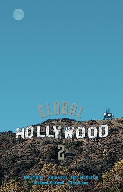 Global Hollywood: No. 2 by Miller, Toby