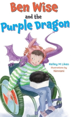 Ben Wise and the Purple Dragon by Likes, Kelley M.