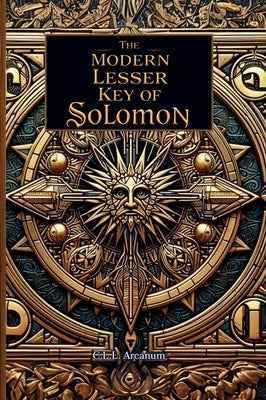 The Modern Lesser Key of Solomon by Larsen, Caleb Linford