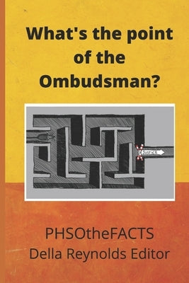 What's the point of the Ombudsman? by Group, Phsothefacts