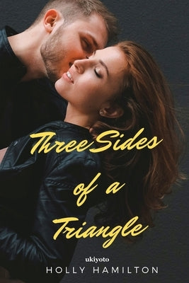 Three Sides of a Triangle by Holly Hamilton