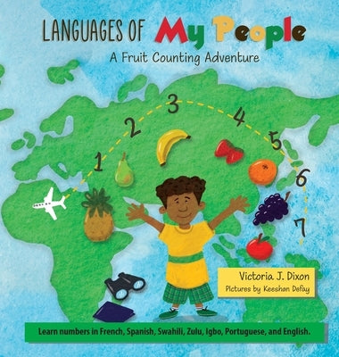 Languages of My People: A Fruit Counting Adventure by Dixon, Victoria J.