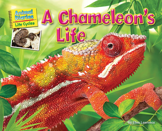 A Chameleon's Life by Lawrence, Ellen