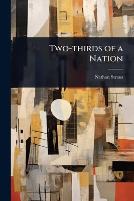 Two-thirds of a Nation by Straus, Nathan
