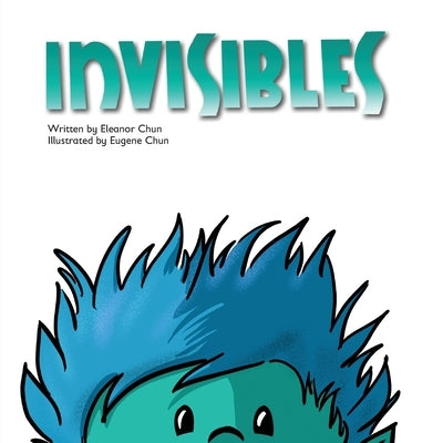 Invisibles by Chun, Eleanor