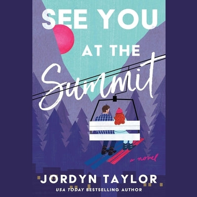 See You at the Summit by Taylor, Jordyn