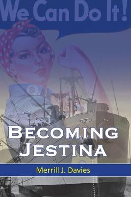 Becoming Jestina by Davies, Merrill J.