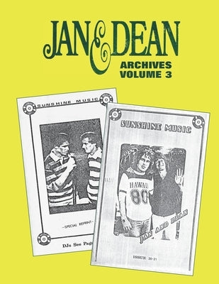 Jan & Dean Archives Volume 3 by Kelly, Mike