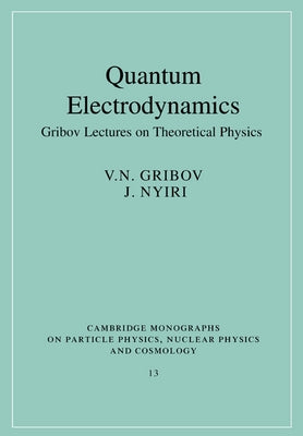 Quantum Electrodynamics by Gribov, V. N.