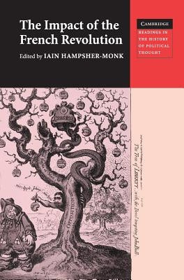 The Impact of the French Revolution: Texts from Britain in the 1790s by Hampsher-Monk, Iain