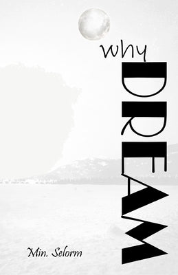 Why Dream by Zeglo, Selorm