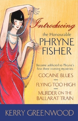 Introducing the Honourable Phryne Fisher by Greenwood, Kerry