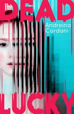 Dead Lucky by Cordani, Andreina