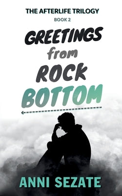 Greetings from Rock Bottom by Sezate, Anni