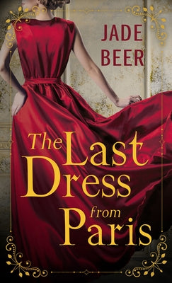 The Last Dress from Paris by Beer, Jade