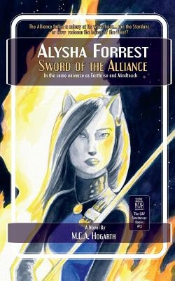 Sword of the Alliance by Hogarth, M. C. a.