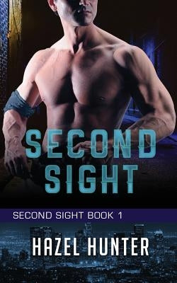Second Sight (The Complete Series) by Hunter, Hazel
