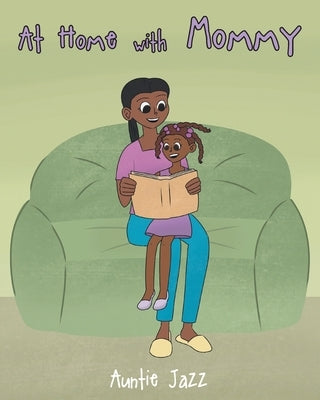 At Home with Mommy by Jazz, Auntie