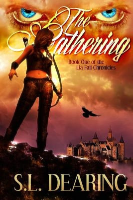 The Gathering: Book One of the Lia Fail Chronicles by Beyers, Gayleen