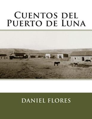 Cuentos del Puerto de Luna by Flores, Daniel B.
