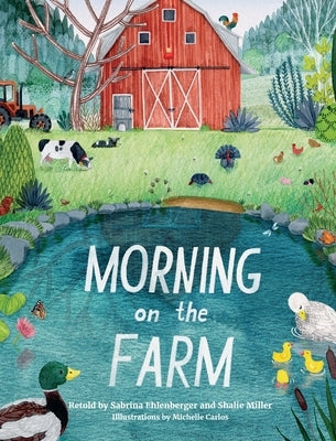 Morning on the Farm by Ehlenberger, Sabrina