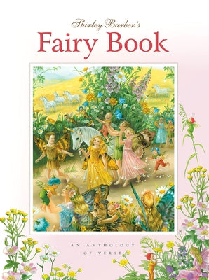 Shirley Barber's Fairy Book: An Anthology of Verse by Barber, Shirley