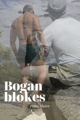 Bogan Blokes by Slater, Peter