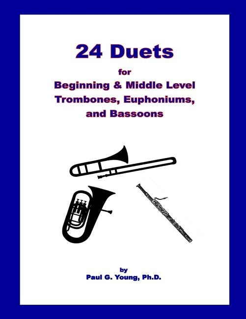 24 Duets for Middle Level Trombones, Euphoniums, and Bassoons by Young, Paul G.