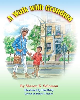 A Walk with Grandma by Bridy, Dan