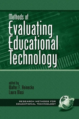 Methods of Evaluating Educational Technology by Heinecke, Walt