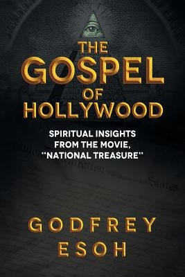 The Gospel of Hollywood: Book 1 by Esoh, Godfrey