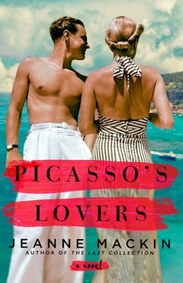 Picasso's Lovers by Mackin, Jeanne