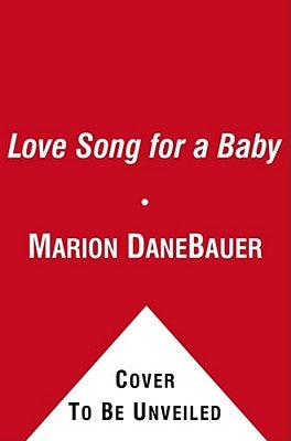 Love Song for a Baby by Bauer, Marion Dane