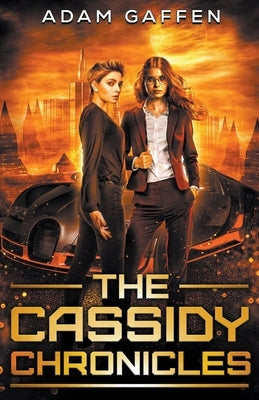 The Cassidy Chronicles by Gaffen, Adam