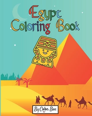Egypt Coloring Book: Gods of Ancient Egypt, Fun Ancient History Activity Coloring Book For Kids And Adult by Box, Color