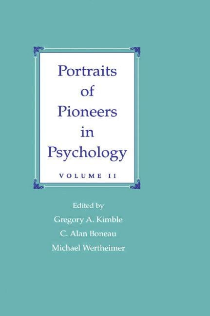 Portraits of Pioneers in Psychology: Volume II by Kimble, Gregory a.