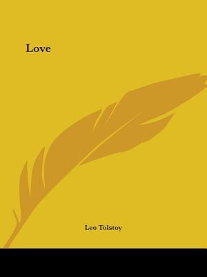 Love by Tolstoy, Leo