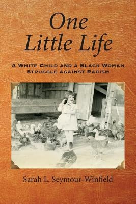 One Little Life by Seymour-Winfield, Sarah L.